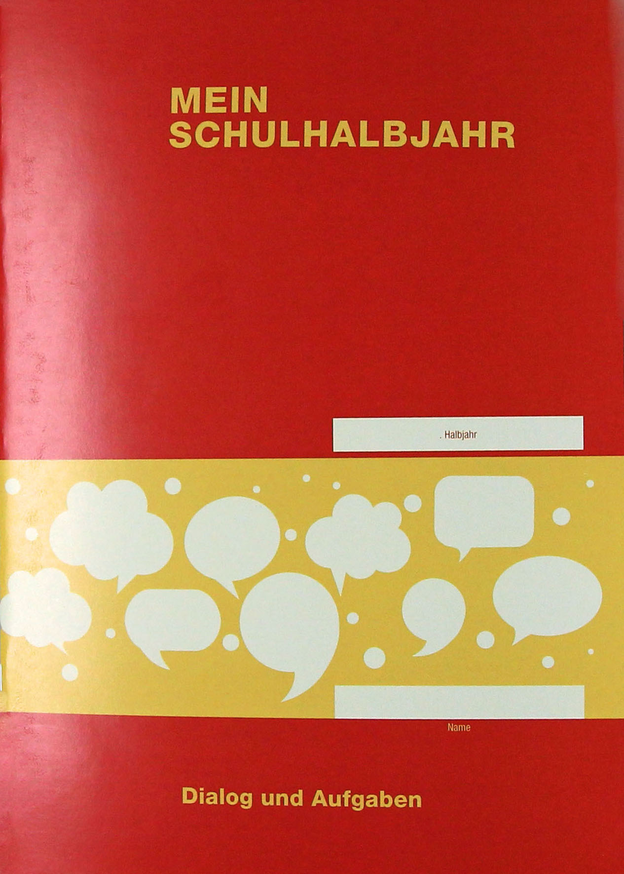 Mein Schulhalbjahr  Dialog und Aufgaben