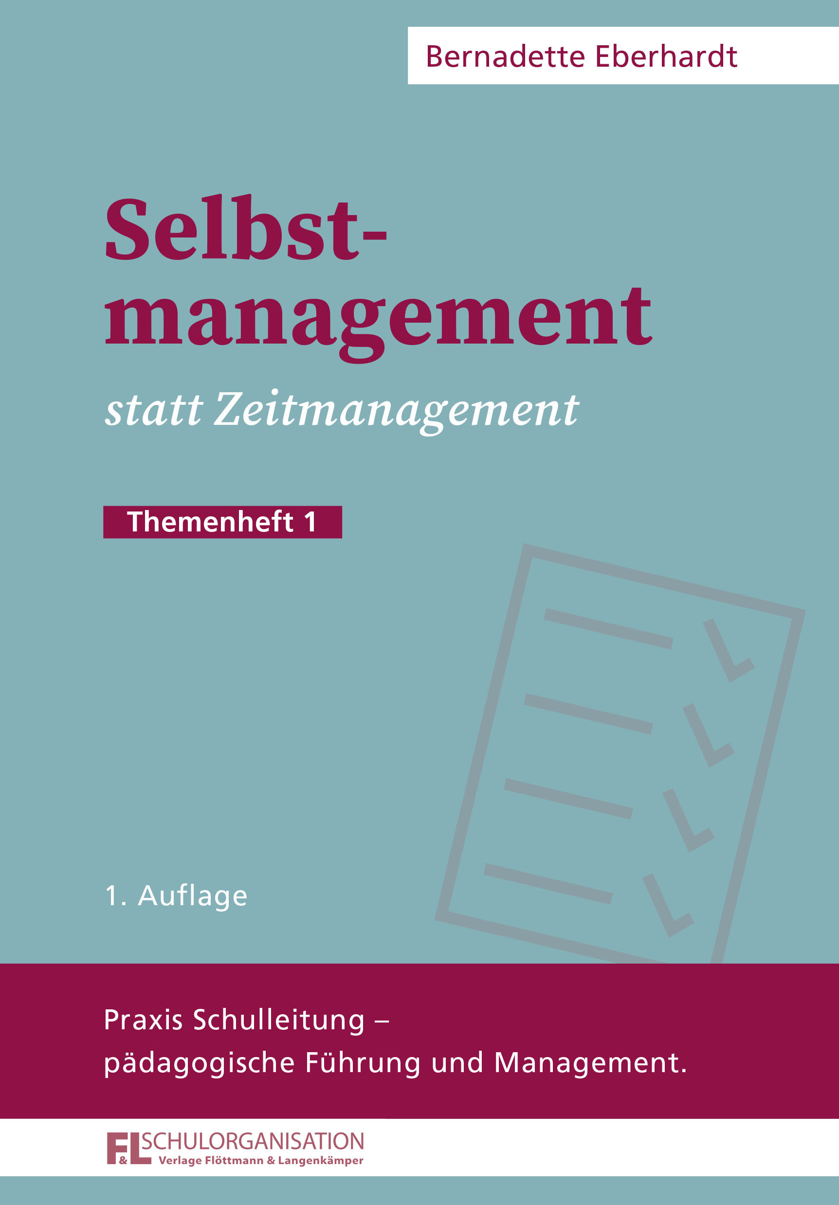 Selbstmanagement Zeitmanagement Praxis Schulleitung